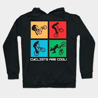 Cyclists are cool! Hoodie